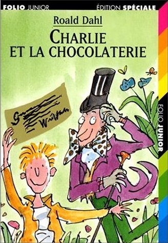 Charlie et la chocolaterie — Roald Dahl